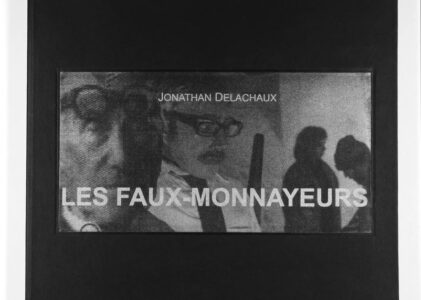 Les Faux-monnayeurs – Jonathan Delachaux